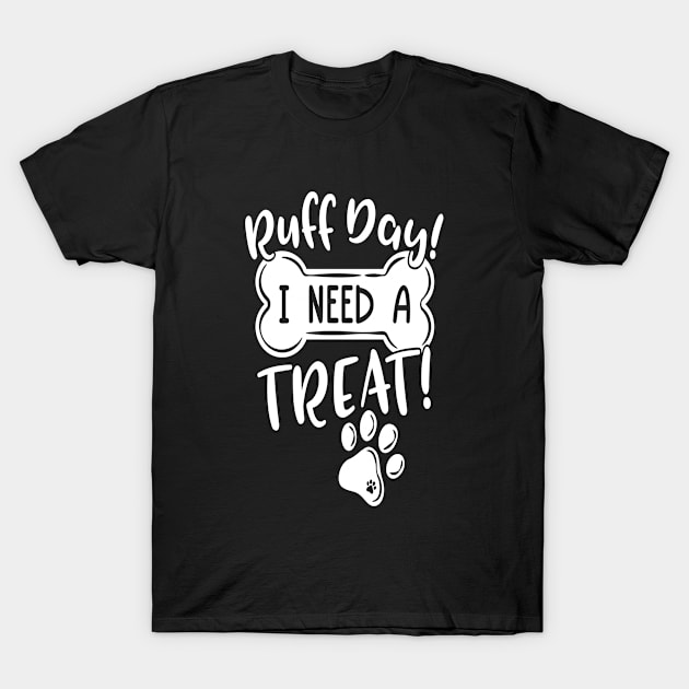 Ruff Day Treat Time T-Shirt by MckinleyArt